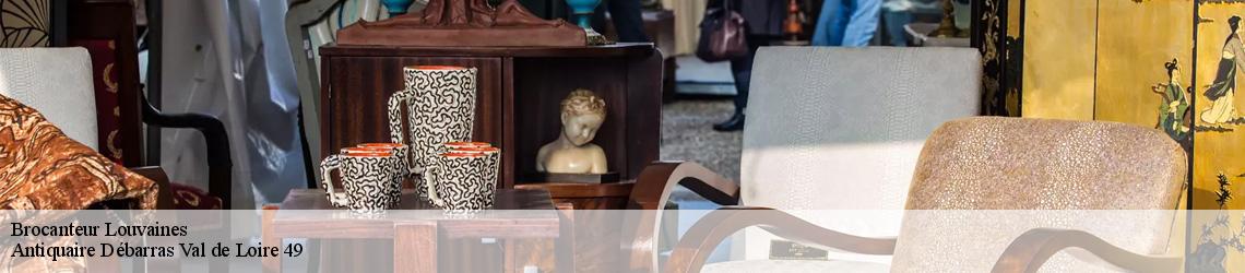 Brocanteur  louvaines-49500 Antiquaire Débarras Val de Loire 49