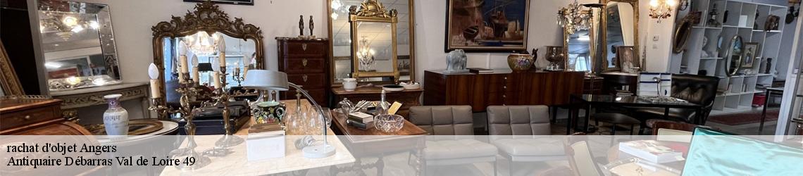 rachat d'objet  angers-49000 Antiquaire Débarras Val de Loire 49