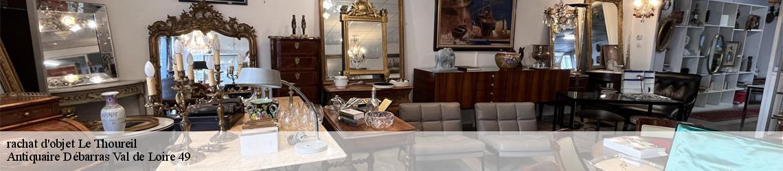 rachat d'objet  le-thoureil-49350 Antiquaire Débarras Val de Loire 49