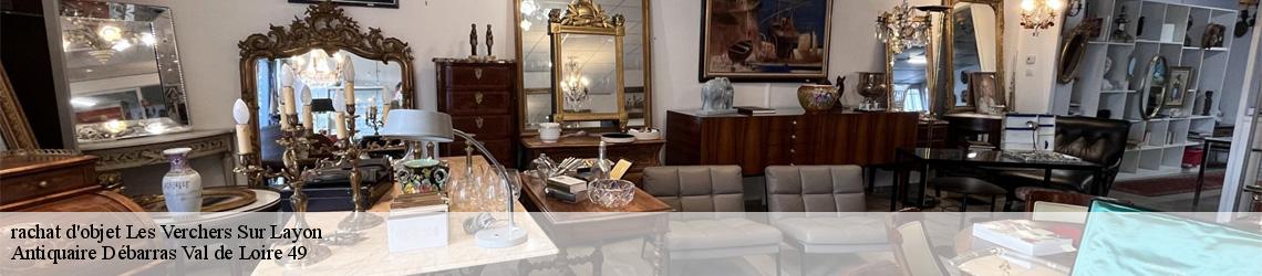 rachat d'objet  les-verchers-sur-layon-49700 Antiquaire Débarras Val de Loire 49