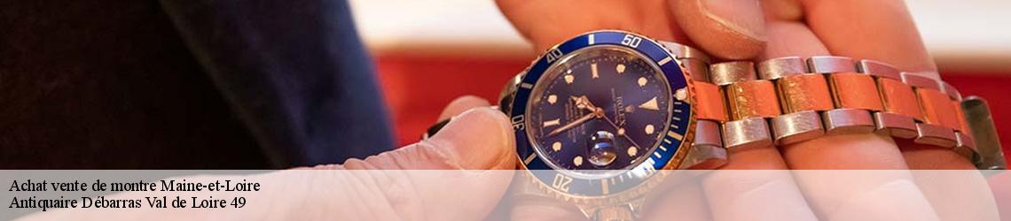 Achat vente de montre 49 Maine-et-Loire  Antiquaire Débarras Val de Loire 49